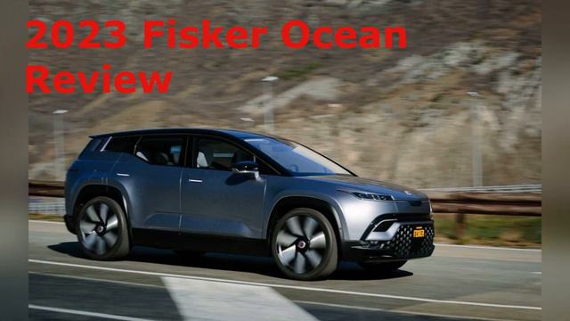 2023 Fisker Ocean Review смотреть онлайн