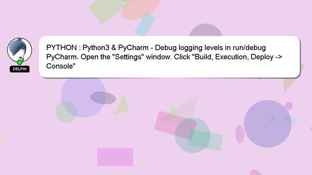 PYTHON : Python3 & PyCharm - Debug logging levels in run/debug смотреть онлайн