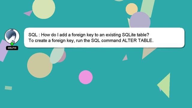 SQL : How do I add a foreign key to an existing SQLite table? смотреть онлайн