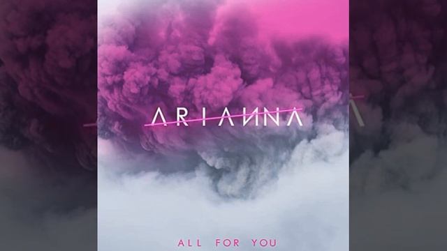 Arianna - All for You (2018) смотреть онлайн