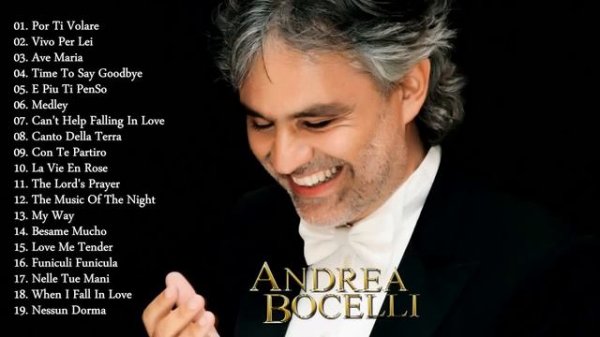 Andrea Bocelli Greatest Hits - Andrea Bocelli Best Songs [Live Collection]