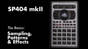 Roland SP-404 MK II: Sampling, Patterns and Effects
