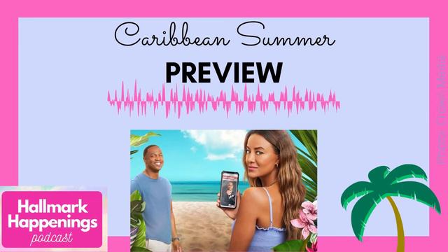 PREVIEW: Caribbean Summer on Hallmark Channel (Heather Hemmens, Ser'Darius Blain) смотреть онлайн