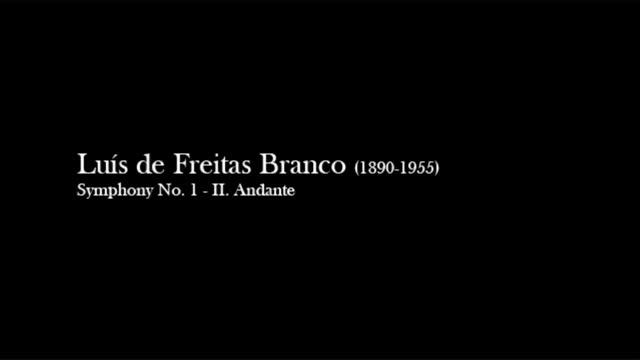 Luís de Freitas Branco - Symphony No. 1: II. Andante смотреть онлайн