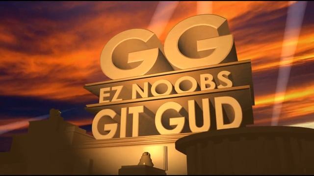 GG EZ NOOBS GIT GUD смотреть онлайн