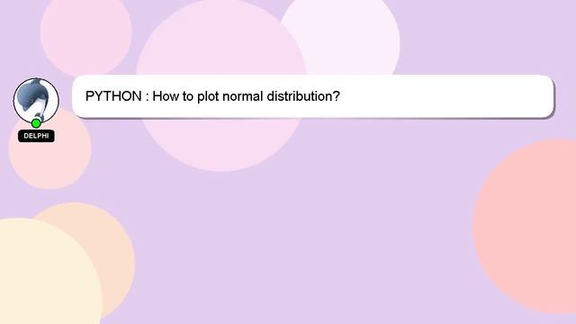 PYTHON : How to plot normal distribution? смотреть онлайн