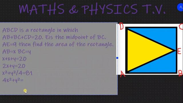 ABCD is a rect in which AB+BC+CD=20.E is the midpoint of BC AE=9Find the area of ABCD. Easy tutoria смотреть онлайн