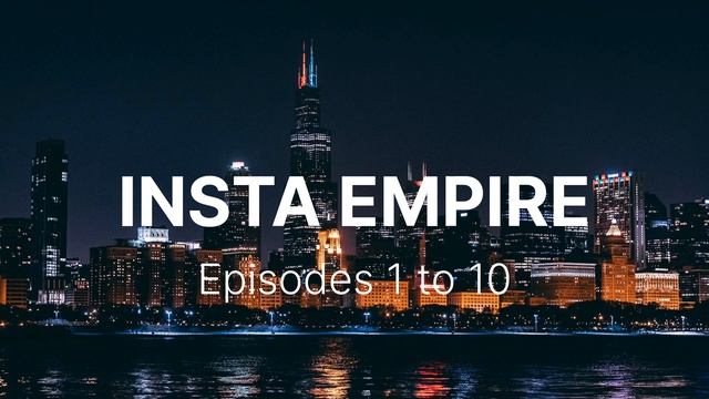 Insta Empire EPISODES 1 to 10 - ENGLISH #english #instaempire #pocketfm смотреть онлайн