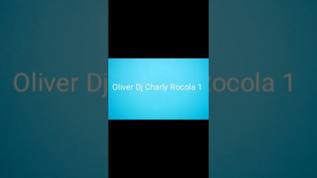 Oliver Dj Charly Rocola 1 смотреть онлайн