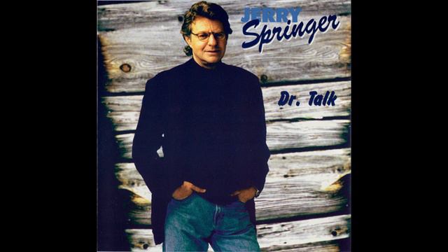 Jerry Springer - Dr. Talk [Dr. Talk] смотреть онлайн