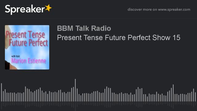 Present Tense Future Perfect Show 15 смотреть онлайн