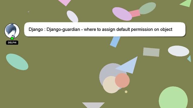 Django : Django-guardian - where to assign default permission on object creation смотреть онлайн