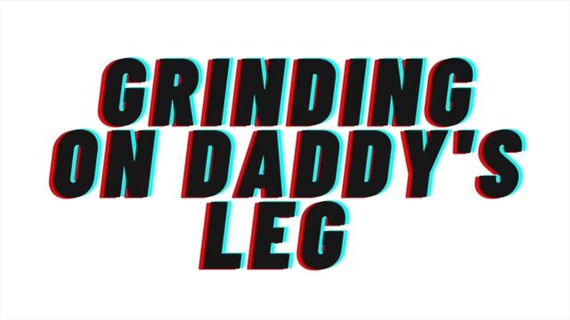 Grinding On Daddy's Leg And Finishing. Praise. [AUDIO ROLEPLAY]