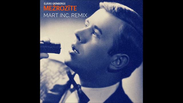 OJĀRS GRĪNBERGS - Mežrozīte (Mart Inc. Remix) [2016] смотреть онлайн