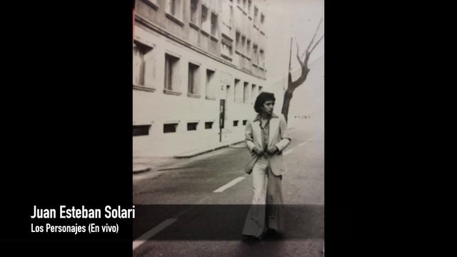 Los Personajes (En vivo) - Juan Esteban Solari смотреть онлайн