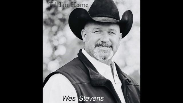 Wes Stevens - Til I'm Home смотреть онлайн