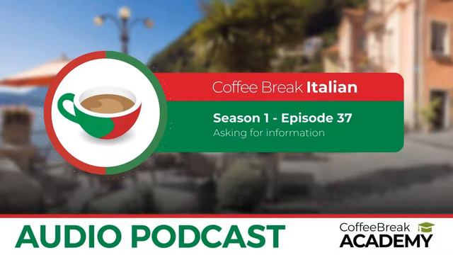 Dialogue in Italian: Asking for directions | Coffee Break Italian Podcast S1E37 смотреть онлайн