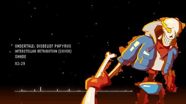 Undertale: Disbelief Papyrus - Interstellar Retribution (Cover) смотреть онлайн