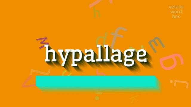 HOW TO PRONOUNCE HYPALLAGE? #hypallage смотреть онлайн