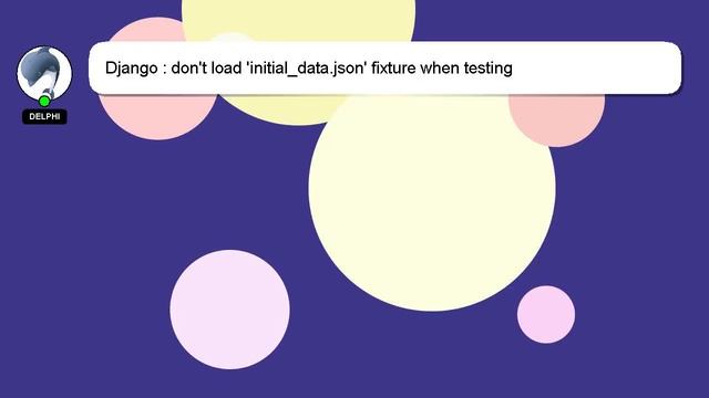 Django : don't load 'initial_data.json' fixture when testing смотреть онлайн
