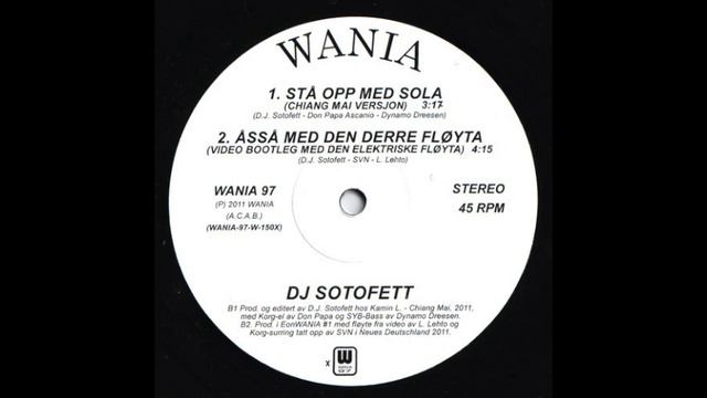 DJ SOTOFETT - STA OPP MED SOLA (CHIANG MAI VERSJON) (WANIA 97) смотреть онлайн
