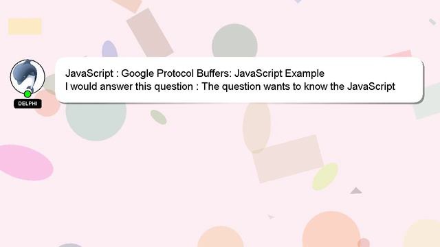 JavaScript : Google Protocol Buffers: JavaScript Example смотреть онлайн