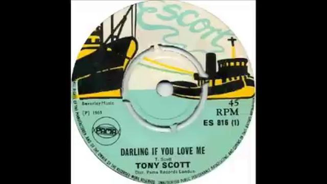 Tony Scott- Darling If You Love Me смотреть онлайн