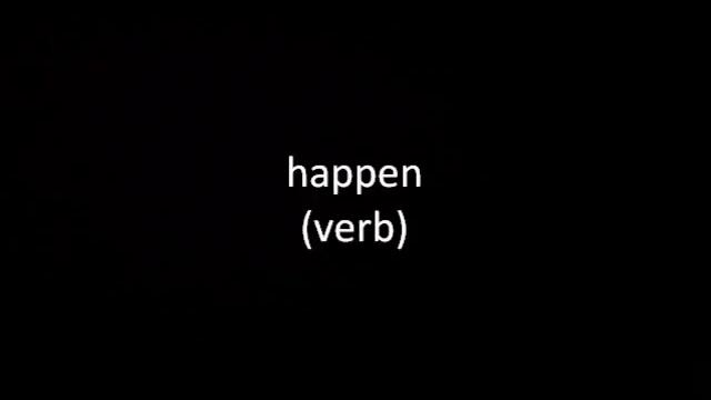 happen (verb) смотреть онлайн