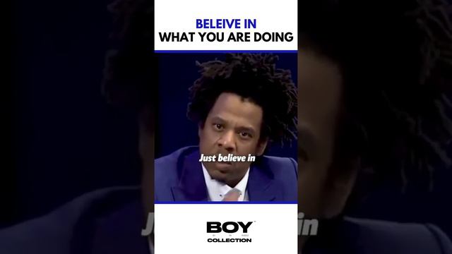 Jay-Z - Believe in what you do and watch the opportunities grow! смотреть онлайн