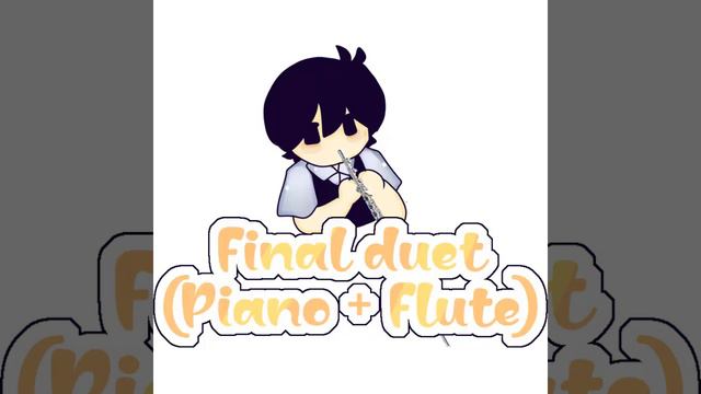 (OMORI) final duet (piano + flute) смотреть онлайн
