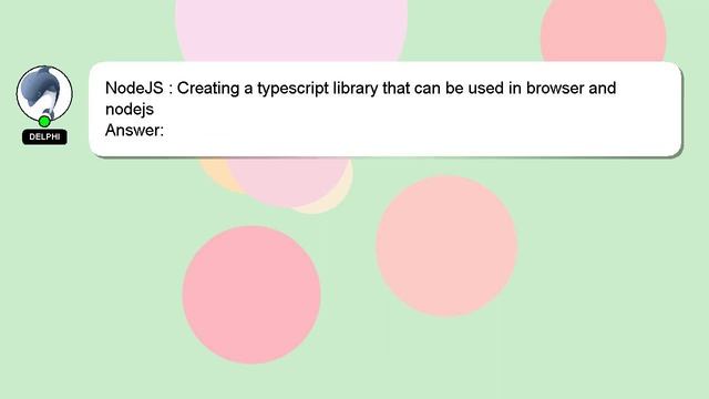NodeJS : Creating a typescript library that can be used in browser and nodejs смотреть онлайн