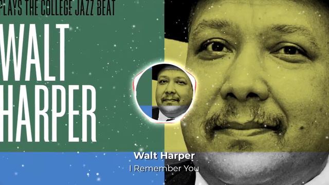 I Remember You - Walter Harper смотреть онлайн