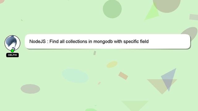 NodeJS : Find all collections in mongodb with specific field смотреть онлайн