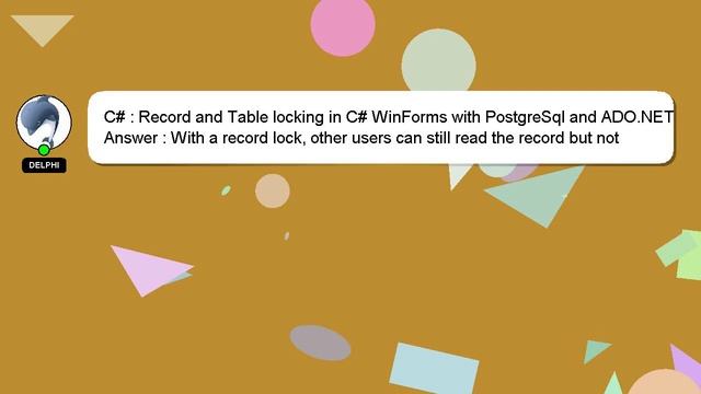 C# : Record and Table locking in C# WinForms with PostgreSql and ADO.NET смотреть онлайн