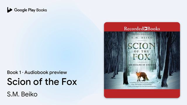 Scion of the Fox Book 1 by S.M. Beiko · Audiobook preview смотреть онлайн