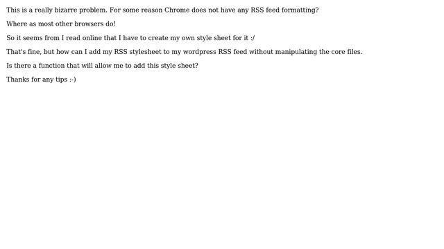 Wordpress: RSS Feed has no styles in chrome - function to add one? смотреть онлайн