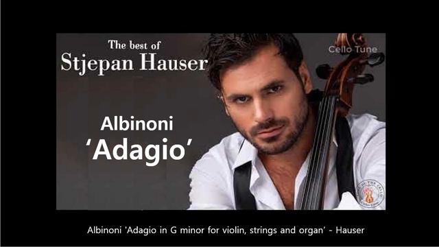 Adagio -  Albinoni Adagio _ HAUSER 하우저 - 아다지오