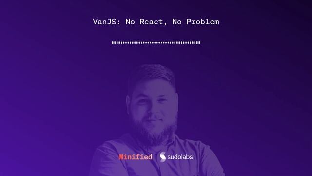 VanJS: No React, No Problem смотреть онлайн