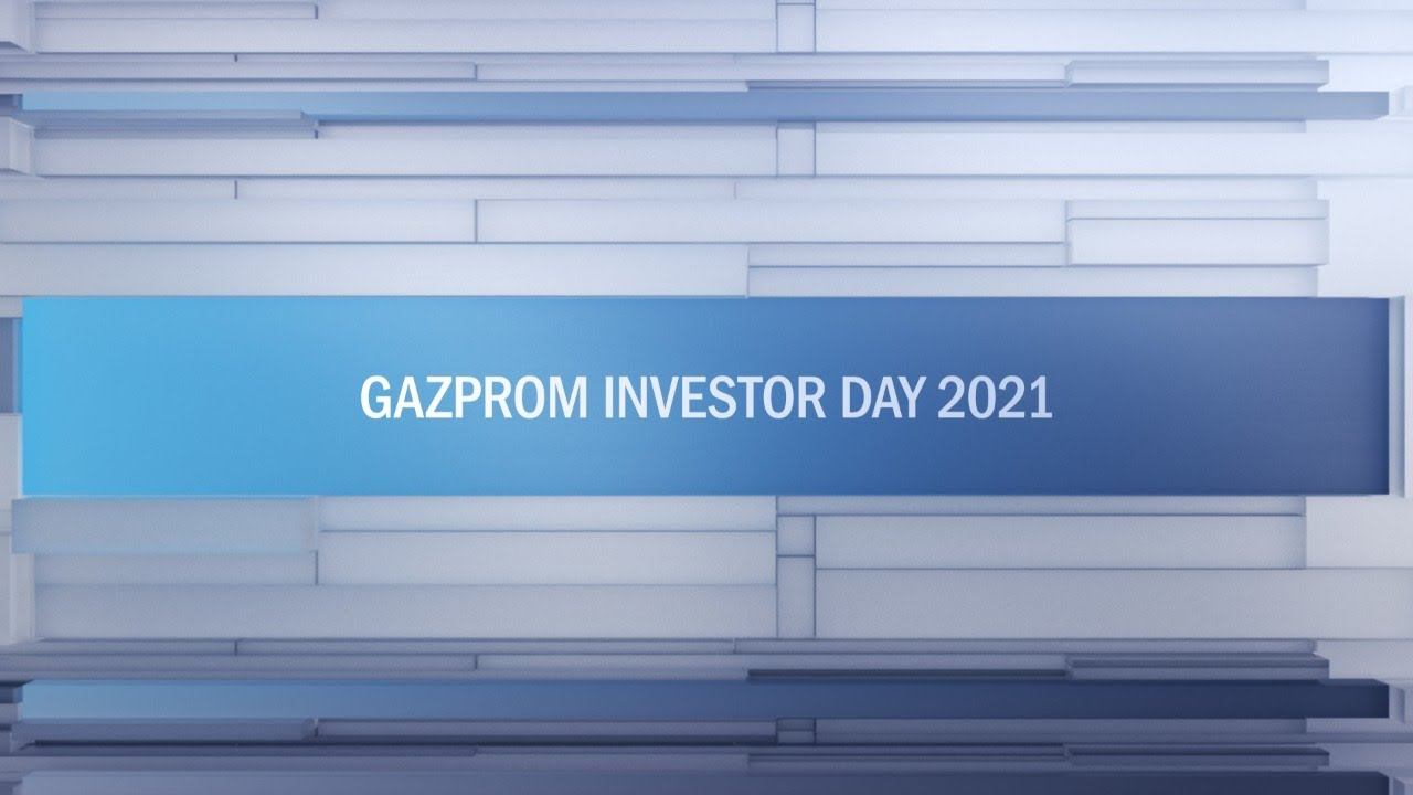 Gazprom Investor Day 2021