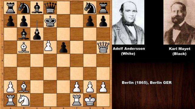 An Amazing Attack: Adolf Anderssen vs Karl Mayet - Berlin (1865) смотреть онлайн