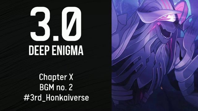 3.0 Chapter X BGM #2 - Deep Enigma Honkai Impact 3rd смотреть онлайн