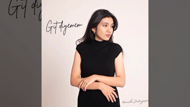 Kamila Jurayeva - Git diyemem (cover) смотреть онлайн