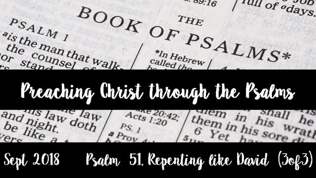 Psalm 51 Repenting like David 3 of 3 смотреть онлайн