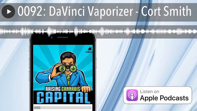 0092: DaVinci Vaporizer - Cort Smith смотреть онлайн
