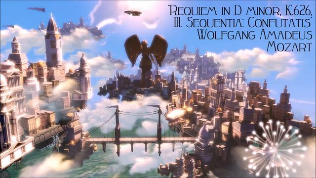 Bioshock Infinite: Requiem in D minor, K.626, III. Sequentia: Confutatis - Wolfgang Mozart смотреть онлайн