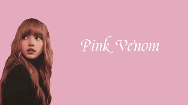 Песня блэк пинк "Pink Venom" (не оригинал) смотреть онлайн