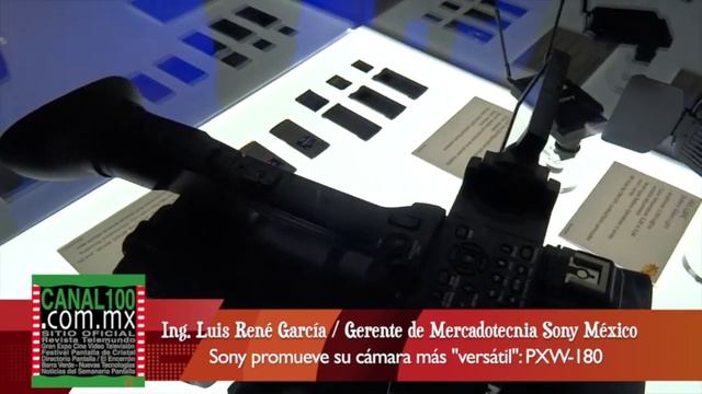 Ing. Luis René García / Cámara Sony PXW-180: la más versátil / Presenta José Antonio Fernández смотреть онлайн