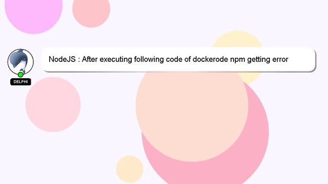 NodeJS : After executing following code of dockerode npm getting error "connect EACCES /var/run/doc смотреть онлайн