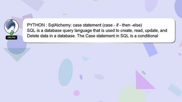 PYTHON : SqlAlchemy: case statement (case - if - then -else)