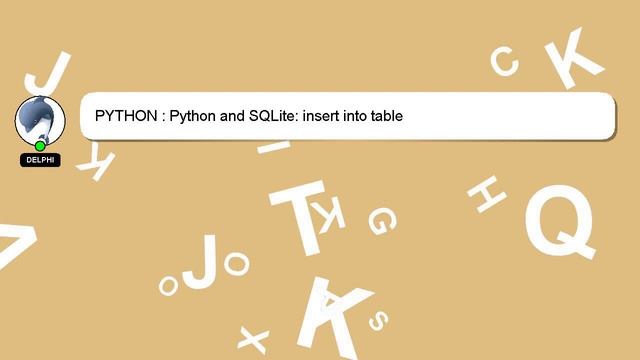 PYTHON : Python and SQLite: insert into table смотреть онлайн